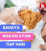 Akibat Setiap Hari Makan Daging Ayam